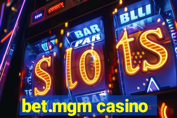 bet.mgm casino