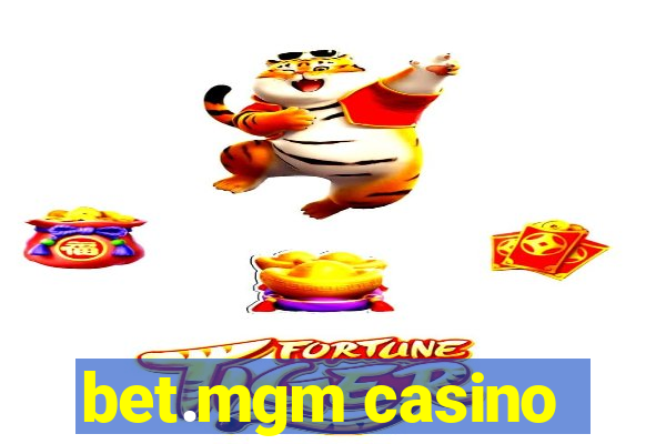 bet.mgm casino