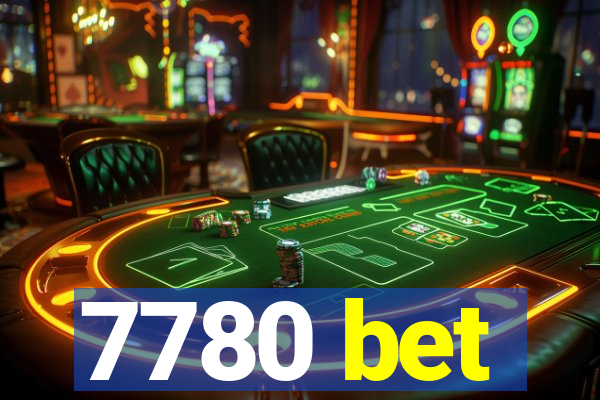 7780 bet