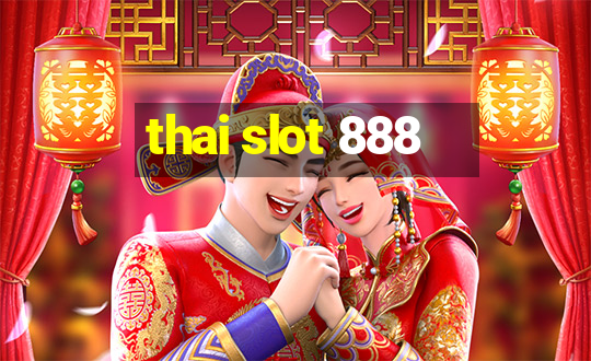 thai slot 888