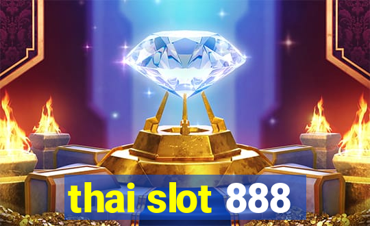 thai slot 888