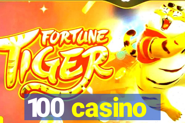 100 casino