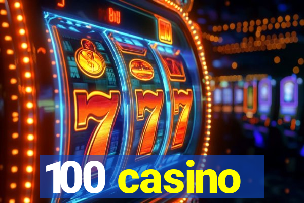 100 casino