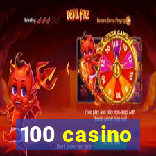 100 casino