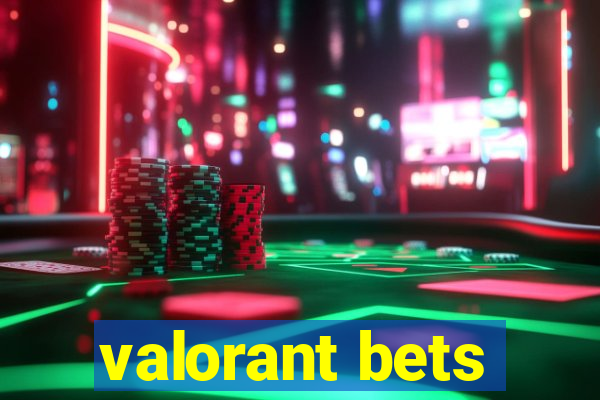 valorant bets