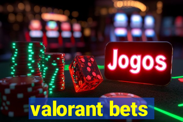 valorant bets