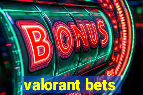 valorant bets