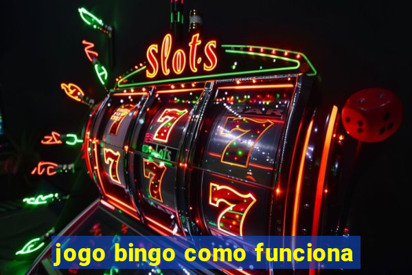 jogo bingo como funciona