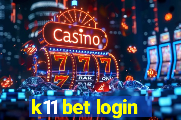 k11 bet login