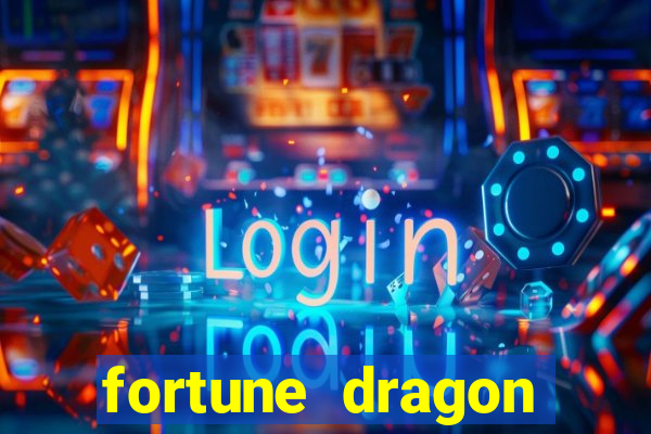 fortune dragon melhor horário para jogar