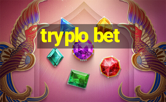 tryplo bet