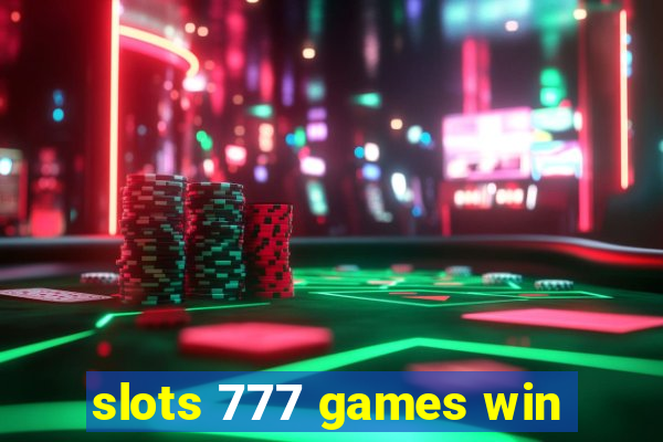 slots 777 games win