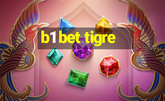 b1 bet tigre