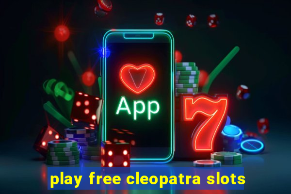 play free cleopatra slots