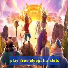 play free cleopatra slots