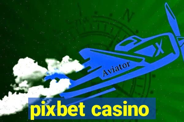 pixbet casino