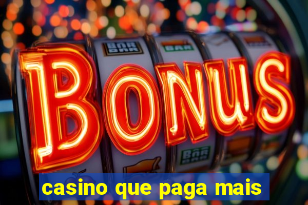 casino que paga mais