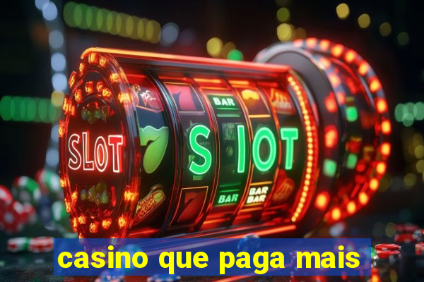 casino que paga mais