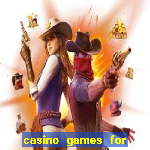 casino games for real money online