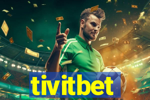 tivitbet