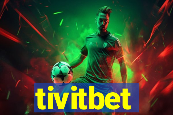 tivitbet