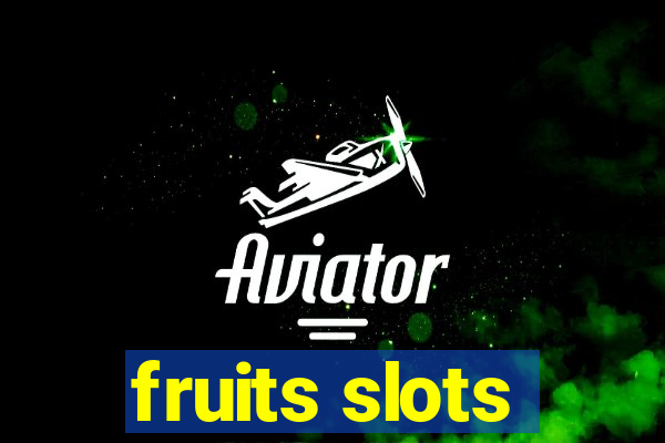 fruits slots