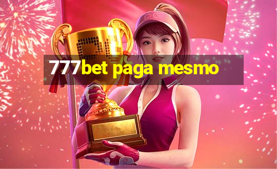 777bet paga mesmo