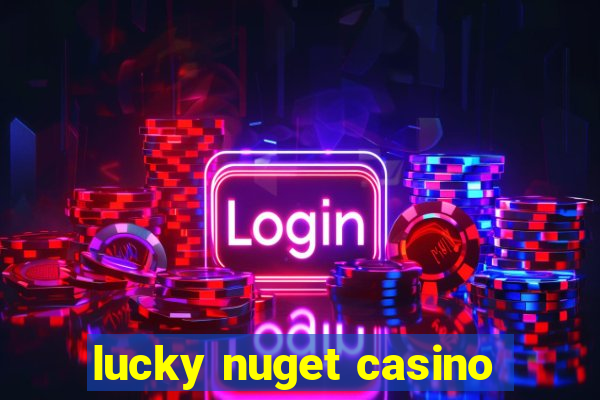 lucky nuget casino