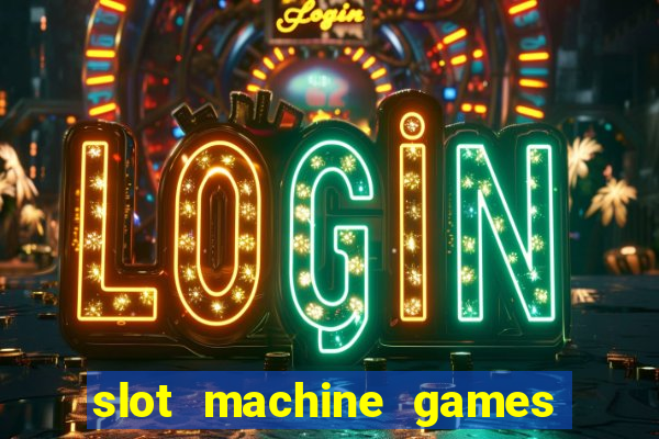 slot machine games with bonus