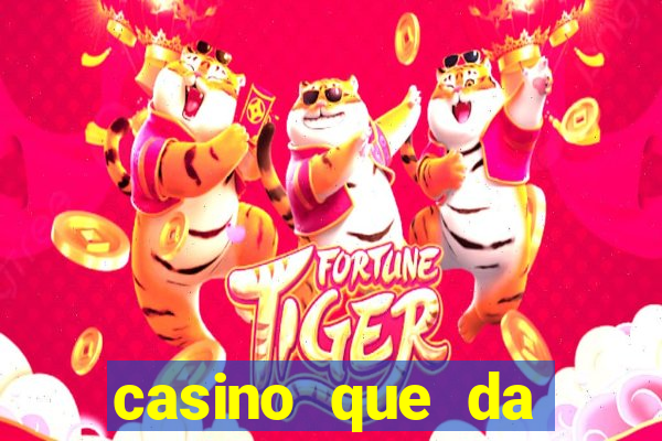 casino que da bonus sem deposito