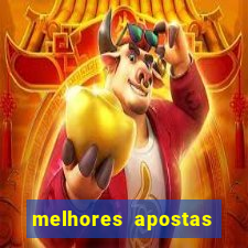 melhores apostas para hoje