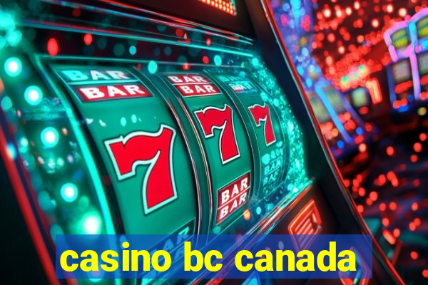 casino bc canada