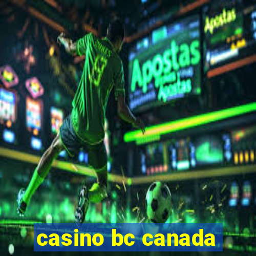 casino bc canada