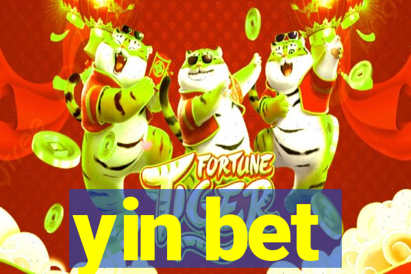 yin bet