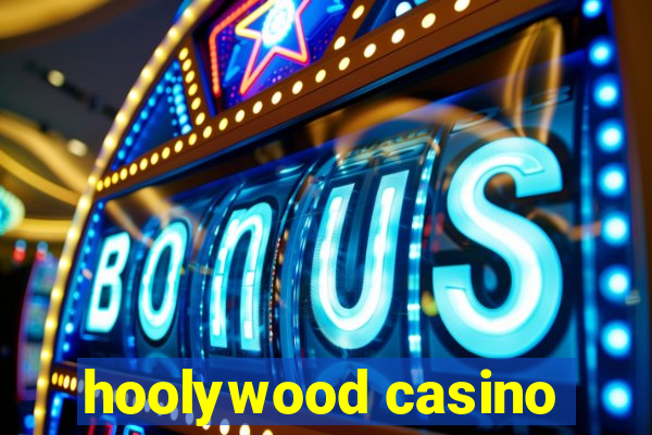 hoolywood casino