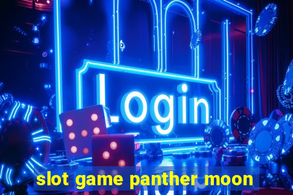 slot game panther moon