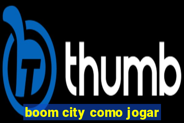 boom city como jogar