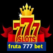 fruta 777 bet