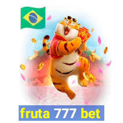 fruta 777 bet