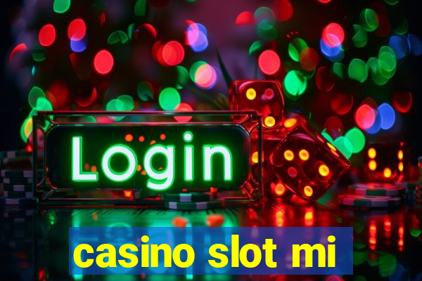 casino slot mi