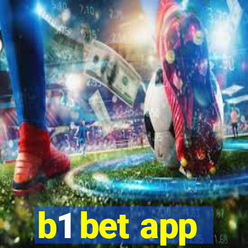 b1 bet app