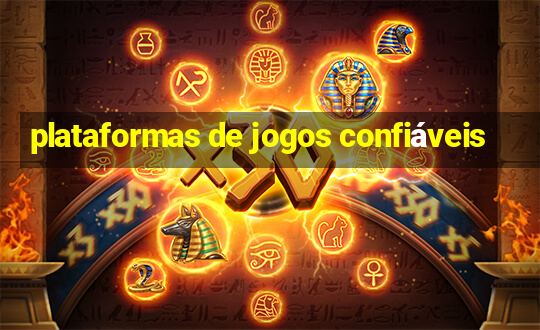 plataformas de jogos confiáveis