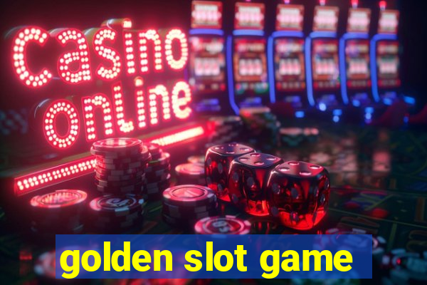 golden slot game