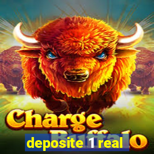 deposite 1 real