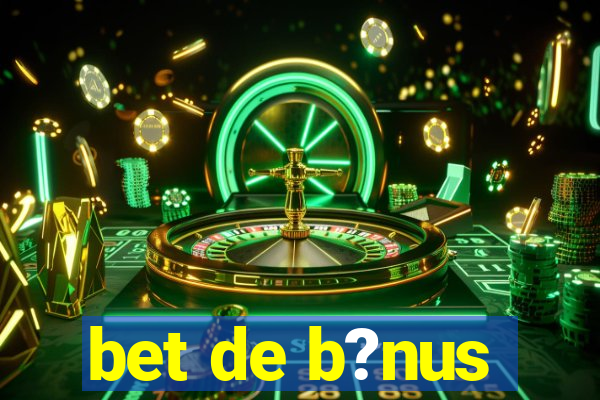 bet de b?nus