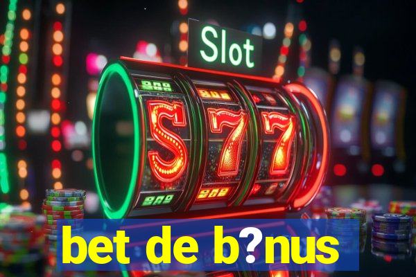 bet de b?nus