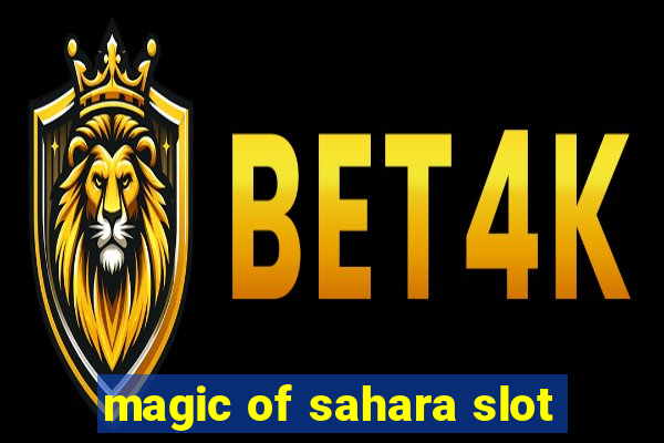 magic of sahara slot