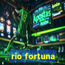 rio fortuna