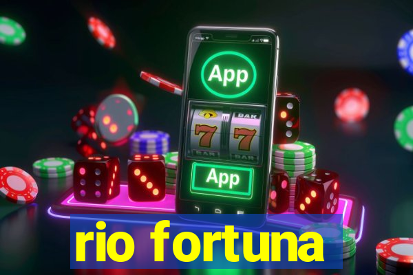 rio fortuna