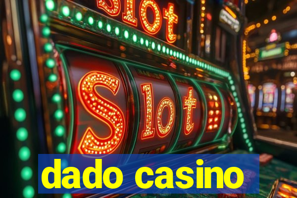 dado casino